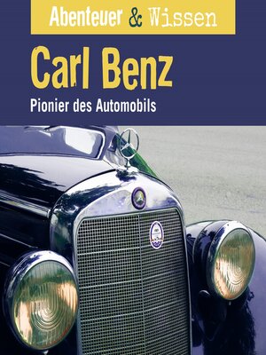 cover image of Abenteuer & Wissen, Carl Benz--Pionier des Automobils